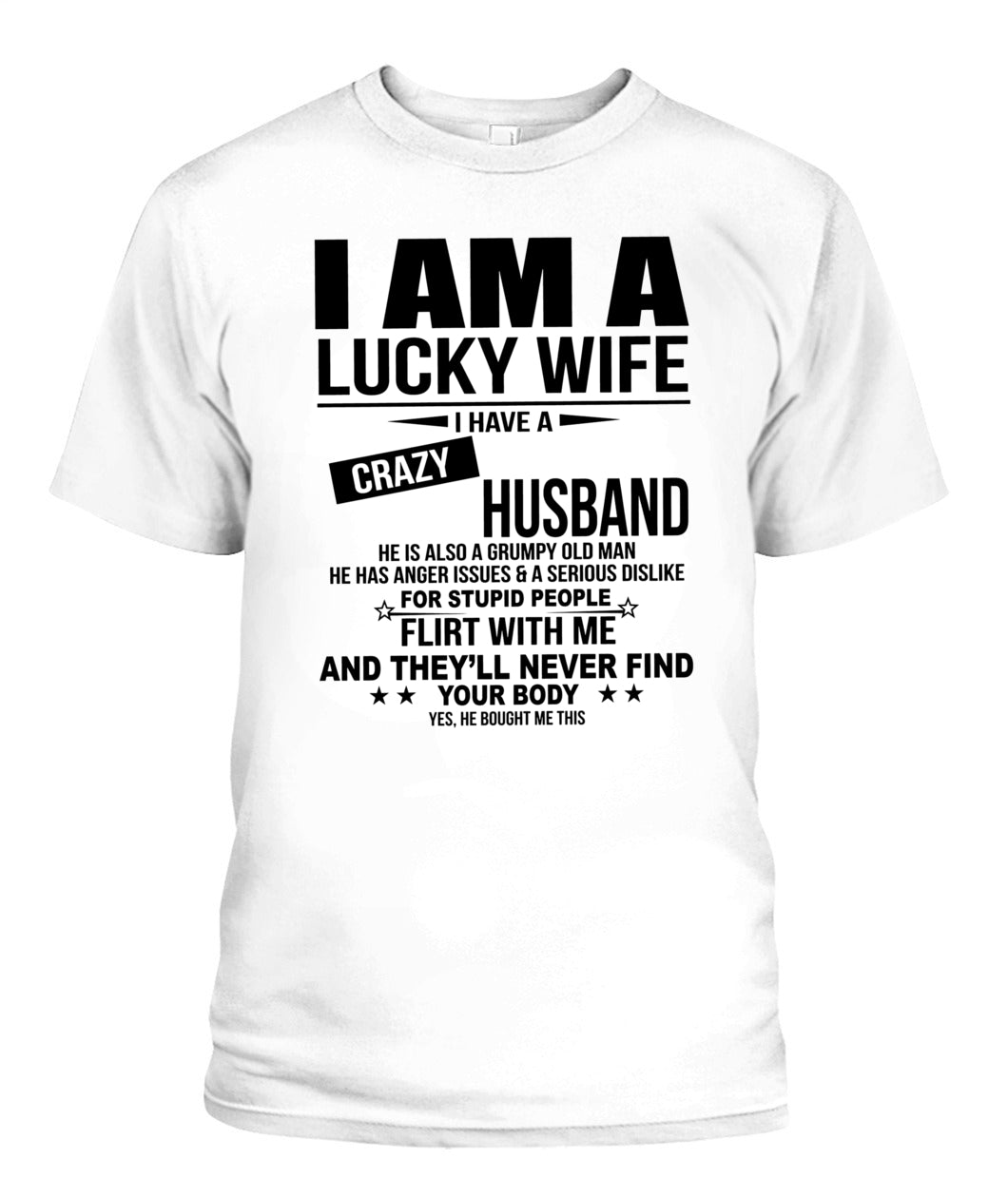 I Am a Lucky Wife – I Have a Crazy Husband – Funny Couple T-Shirt / Hoodie / Sweatshirt