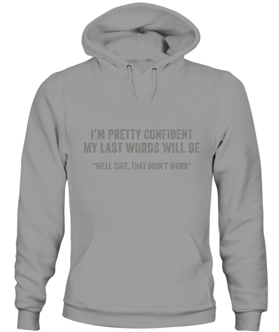 Well Sh*t That Didn’t Work – Funny Last Words Quote T-Shirt, Hoodie, Sweatshirt | Dark Humor Gift