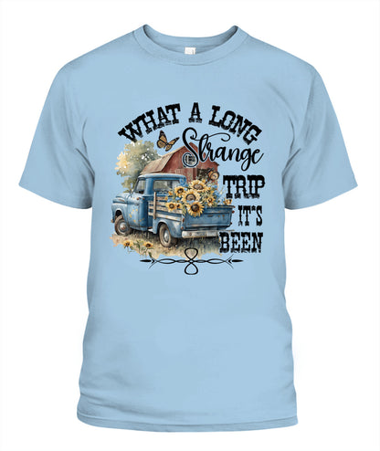 What A Long Strange - Country Living Shirt