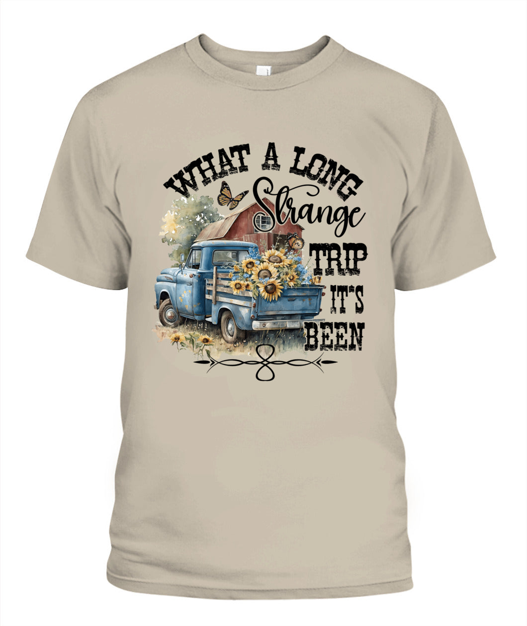 What A Long Strange - Country Living Shirt