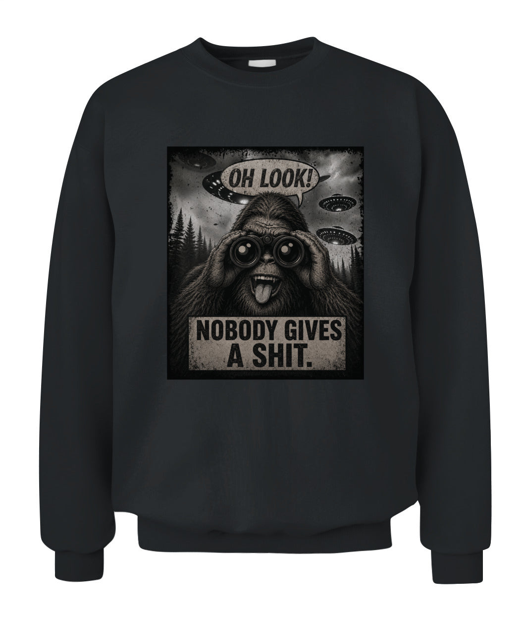 Oh Look! Nobody Gives A Shit – Funny Bigfoot Shirt