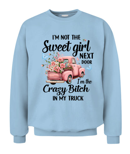 I'm Not The Sweet Girl- Country Living Shirt