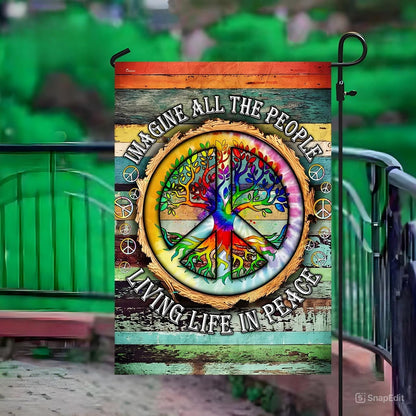 Imagine All The People Living Life In Peace Garden Flag, House Flag