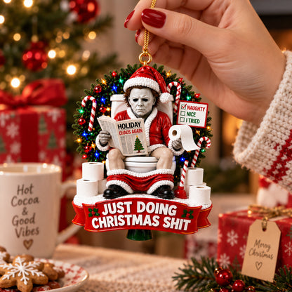 Michael Myers Just Doing Christmas Shit Ornament