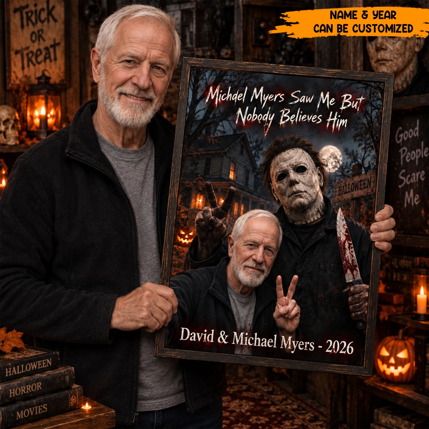 Michael Myers Saw Me But Nobody Believes Him - Personalized Poster Canvas