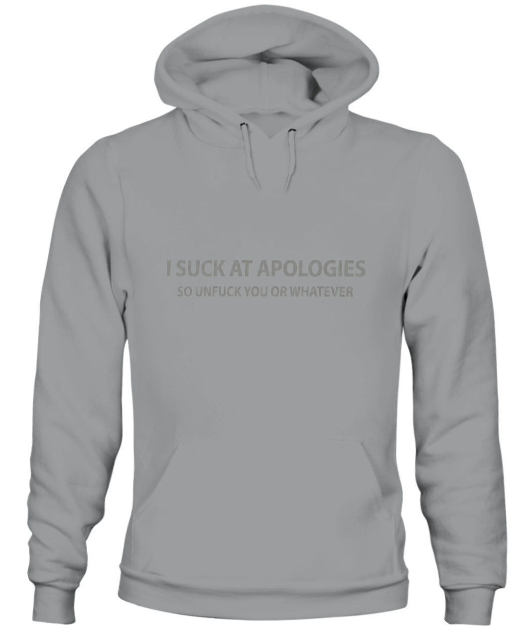 I Suck At Apologies – Funny Sarcastic Quote T-Shirt, Hoodie, Sweatshirt | Rude Humor Gift