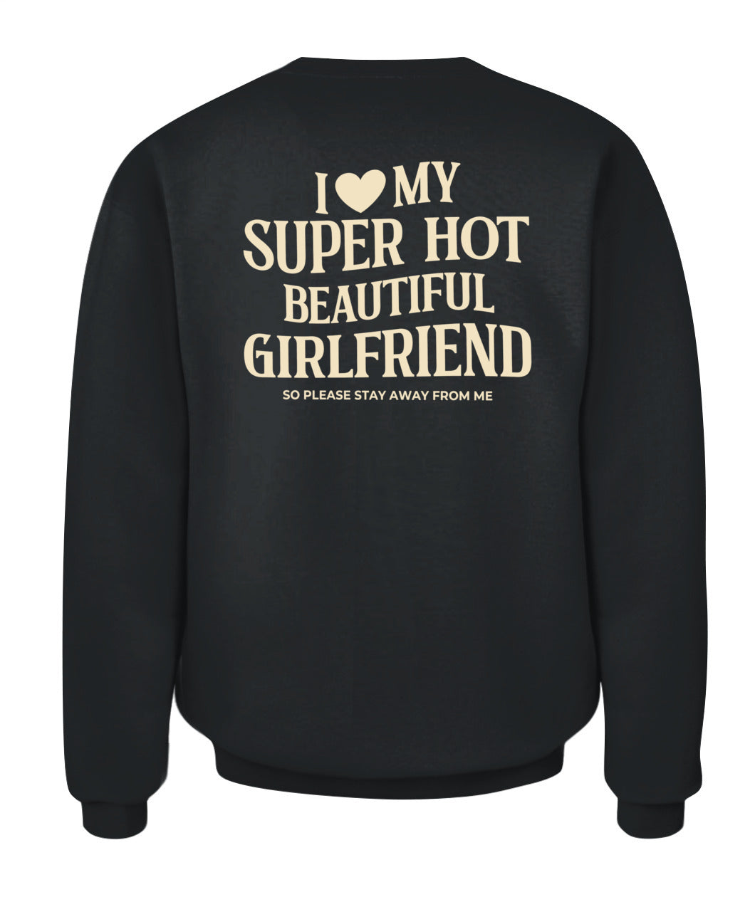 I Love My Super Hot Beautiful Girlfriend – Funny Couple Tee