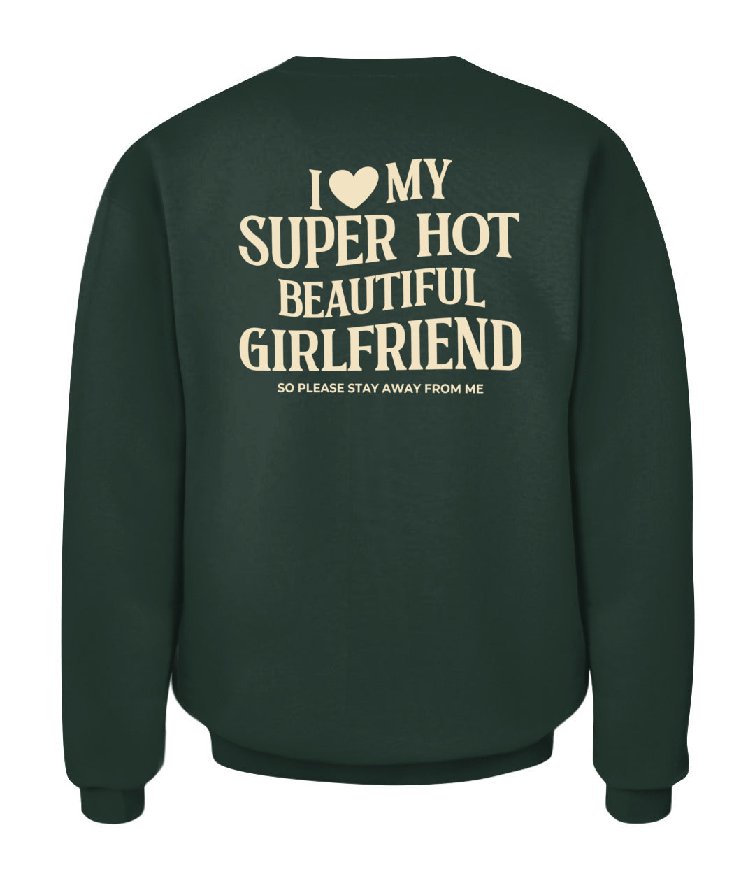 I Love My Super Hot Beautiful Girlfriend – Funny Couple Tee
