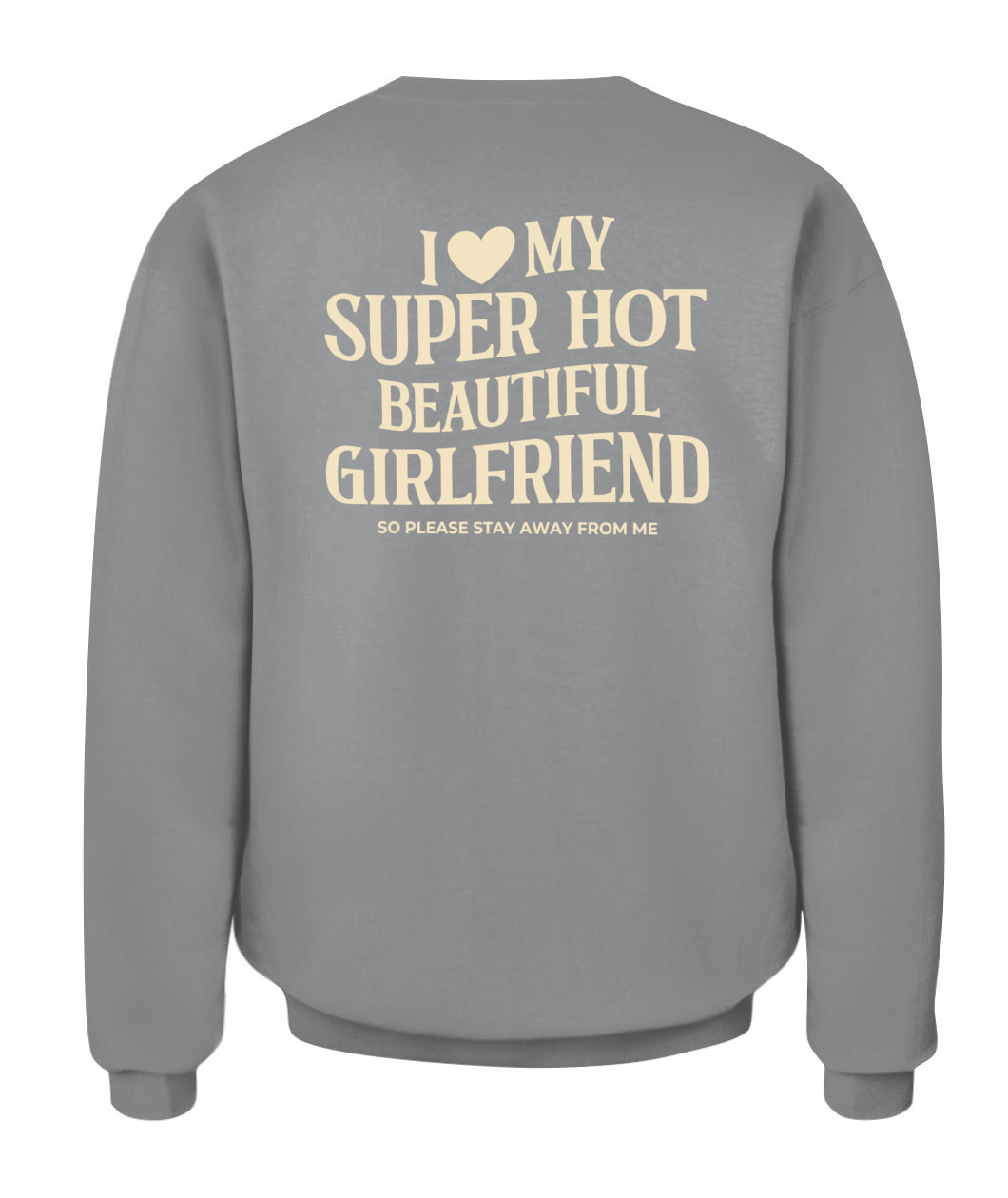 I Love My Super Hot Beautiful Girlfriend – Funny Couple Tee