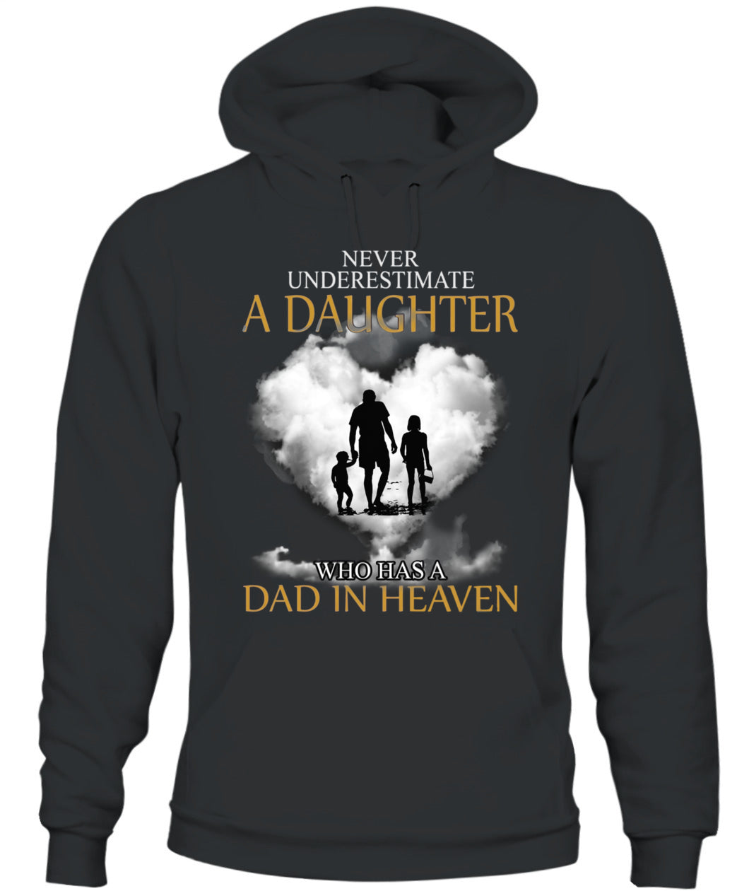 Never Underestimate A Daughter Who Has A Dad In Heaven Shirt – Memorial Dad Shirt, In Loving Memory Of Dad, Sympathy Gift For Daughter