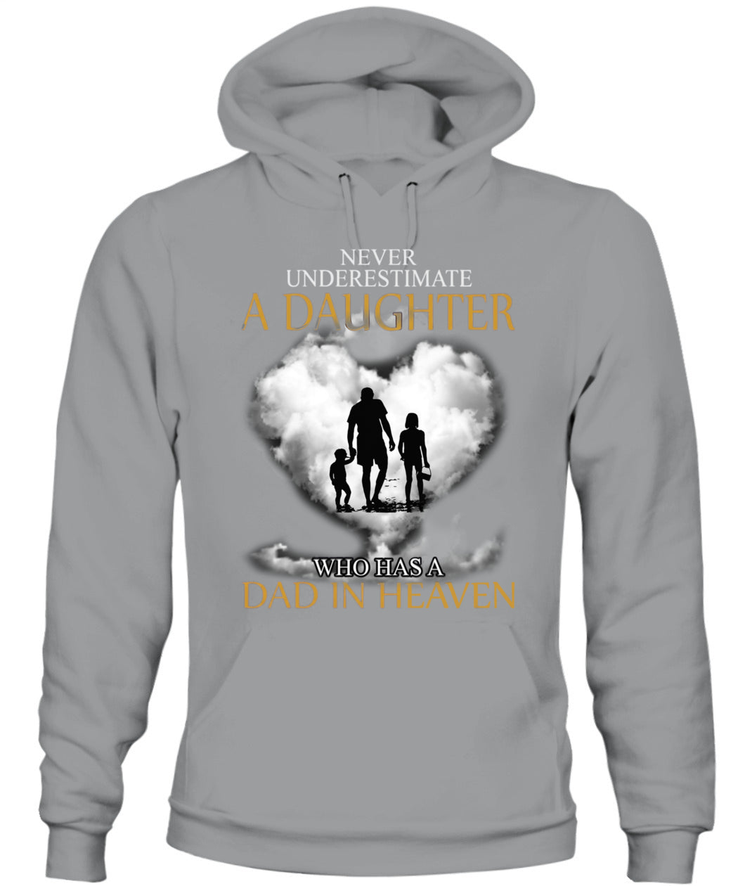 Never Underestimate A Daughter Who Has A Dad In Heaven Shirt – Memorial Dad Shirt, In Loving Memory Of Dad, Sympathy Gift For Daughter