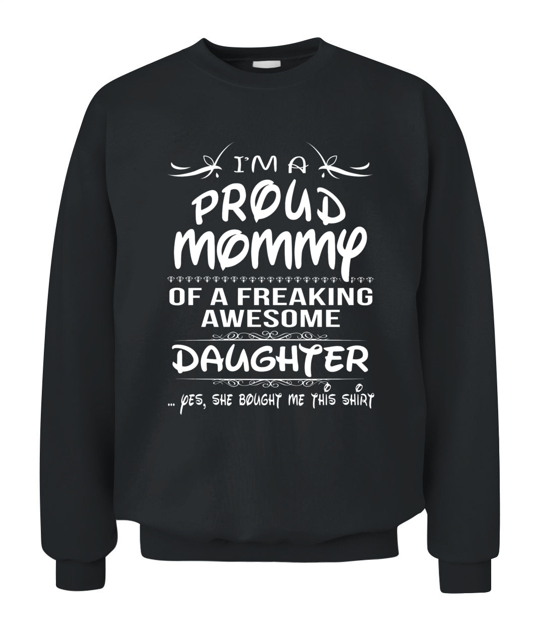 I’m A Proud Mommy Of A Freaking Awesome Daughter Shirt – Funny Proud Mom Shirt, Daughter Love Tee, Gifts For Mom