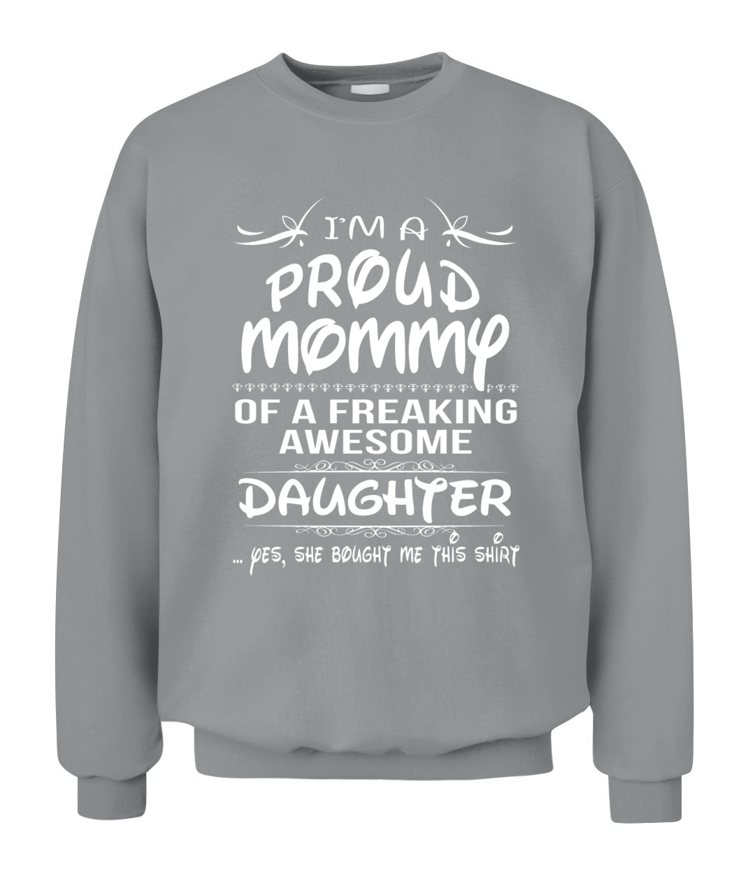 I’m A Proud Mommy Of A Freaking Awesome Daughter Shirt – Funny Proud Mom Shirt, Daughter Love Tee, Gifts For Mom