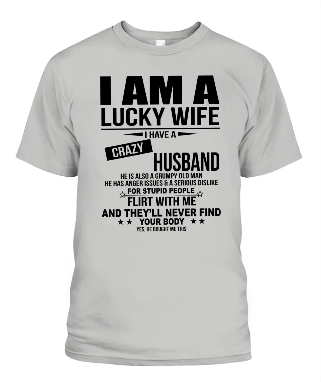 I Am A Lucky Wife – I Have A Crazy Husband Funny Couple Shirt