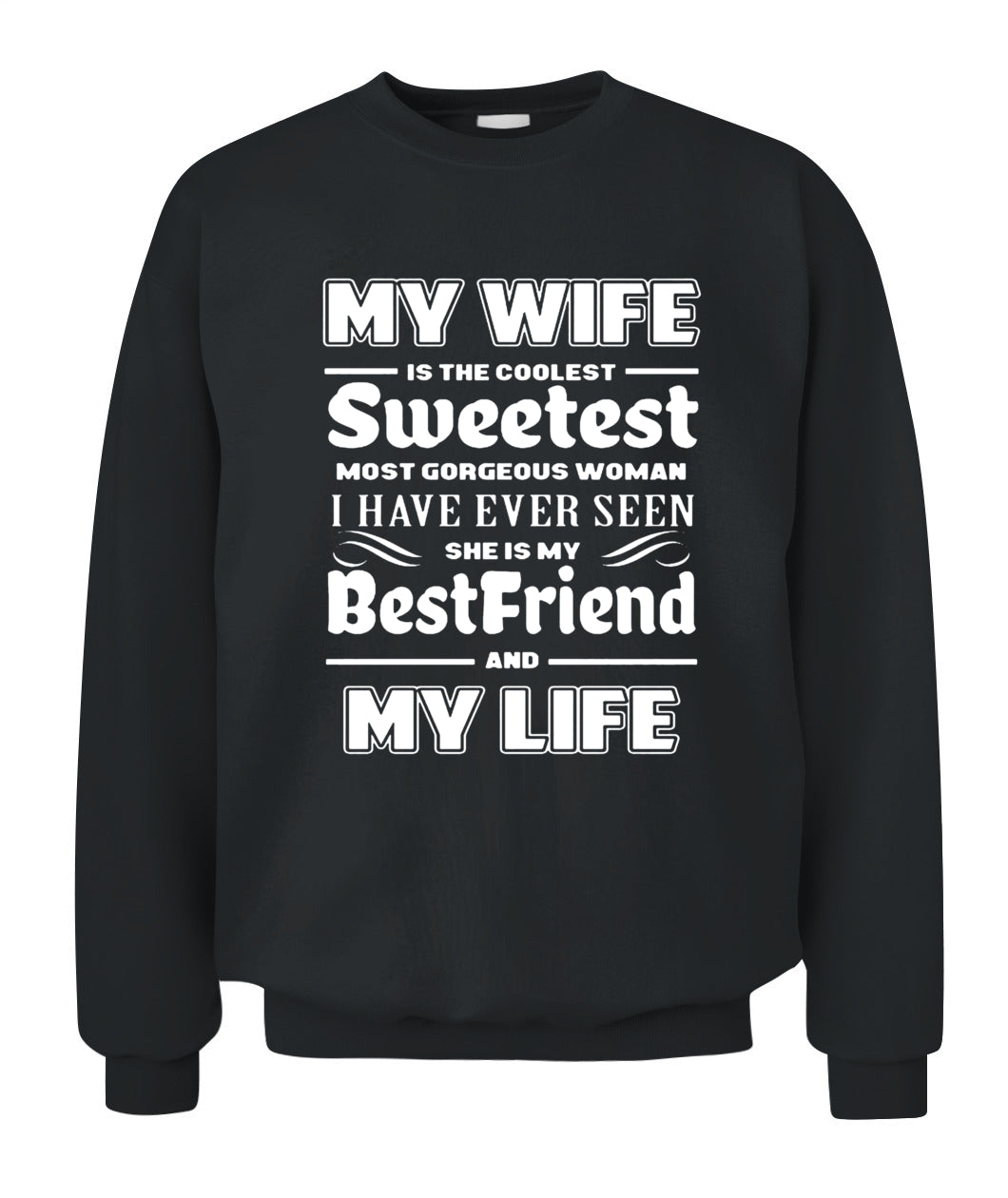 My Wife Is The Coolest Sweetest Most Gorgeous Woman I Have Ever Seen Shirt – Romantic Husband Shirt, Gift For Man