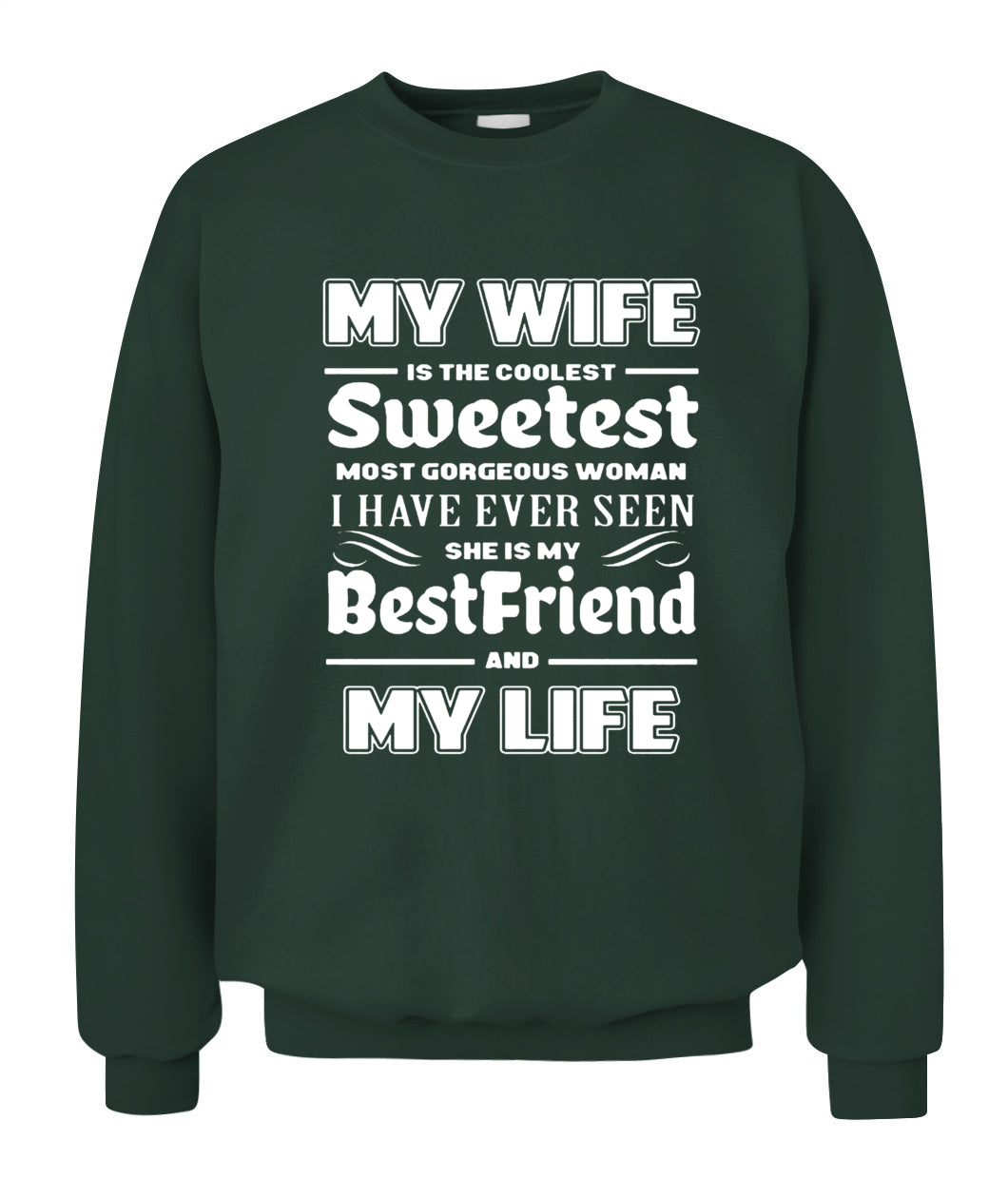 My Wife Is The Coolest Sweetest Most Gorgeous Woman I Have Ever Seen Shirt – Romantic Husband Shirt, Gift For Man