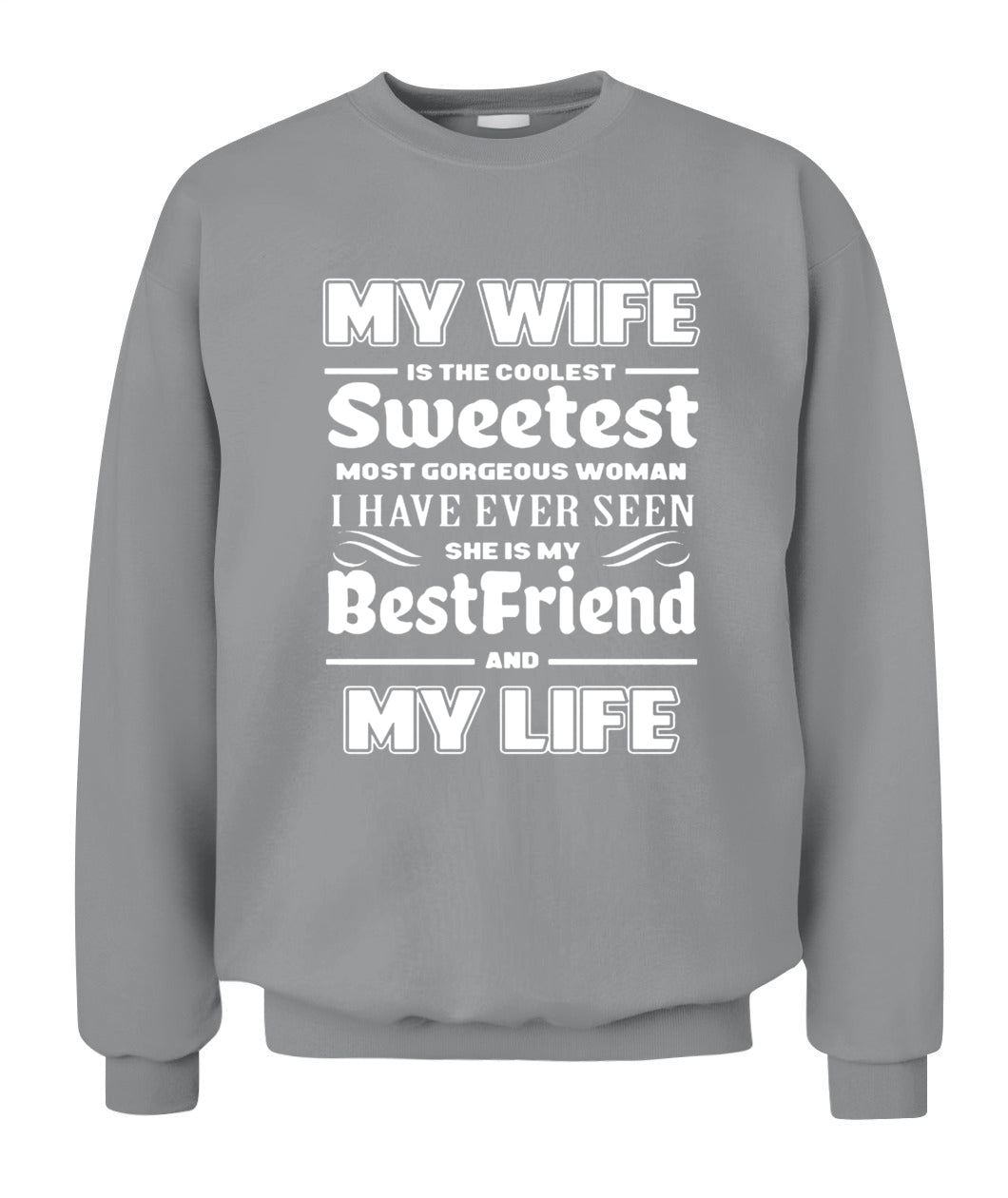 My Wife Is The Coolest Sweetest Most Gorgeous Woman I Have Ever Seen Shirt – Romantic Husband Shirt, Gift For Man