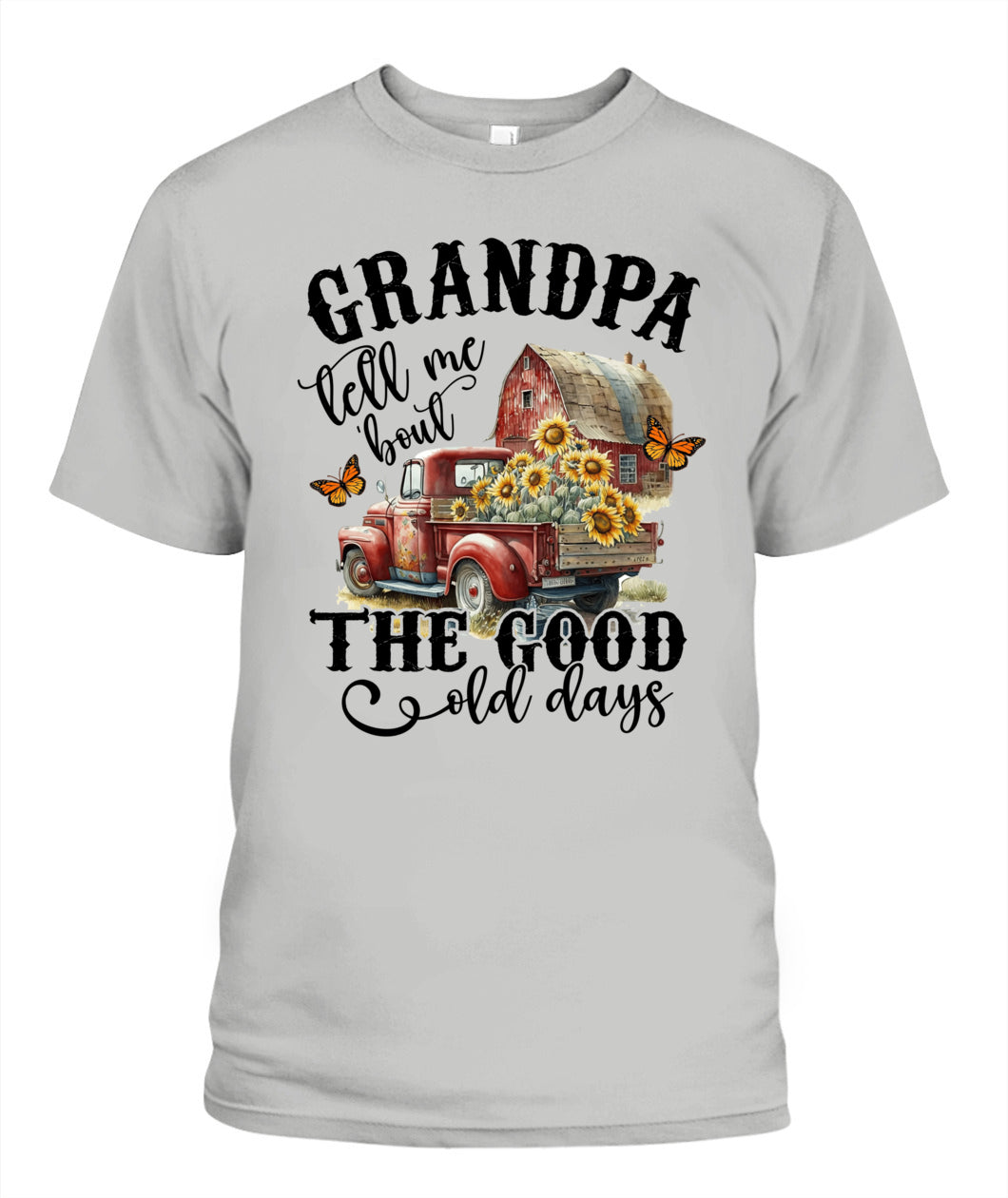Grandpa Tell Me - Country Living Shirt
