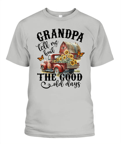 Grandpa Tell Me - Country Living Shirt