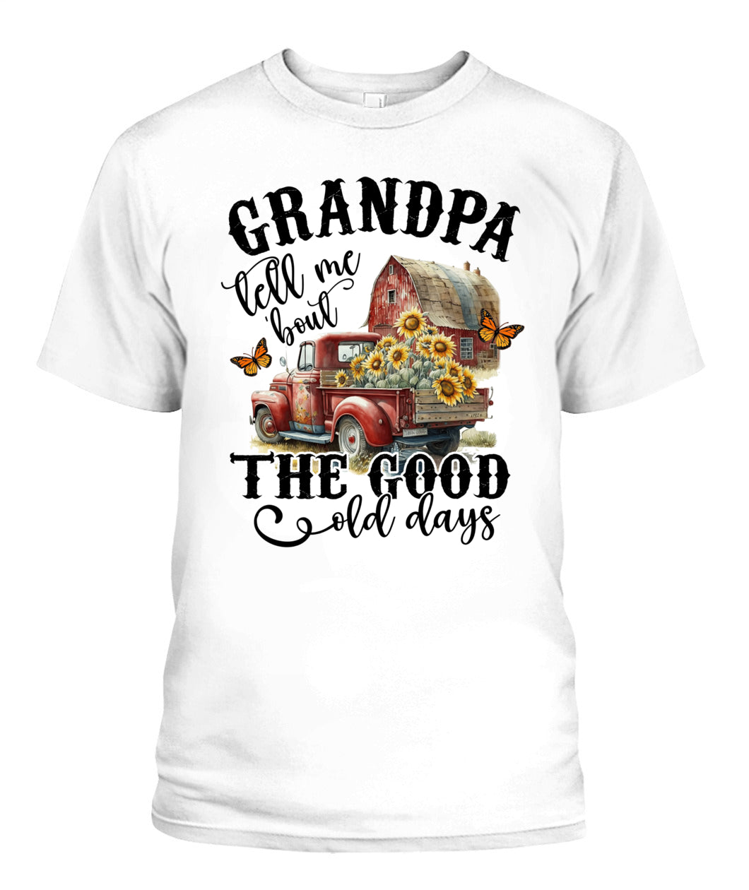 Grandpa Tell Me - Country Living Shirt
