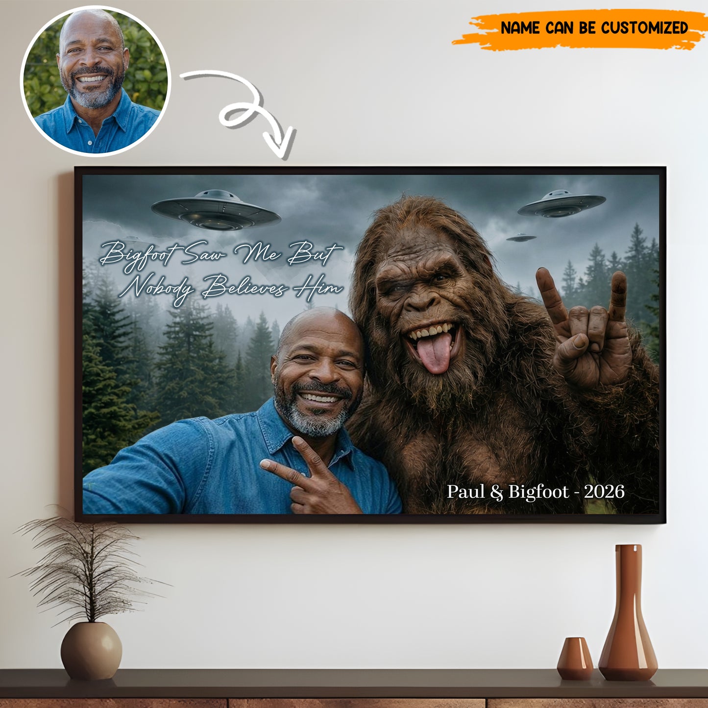 Bigfoot Saw Me But Nobody Believes Him - Personalized Poster Canvas