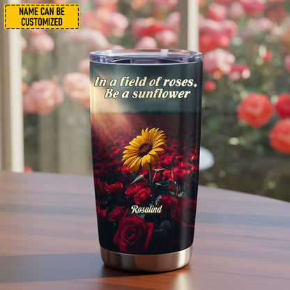 Be A Sunflower - Personalized Sunflower Tumbler