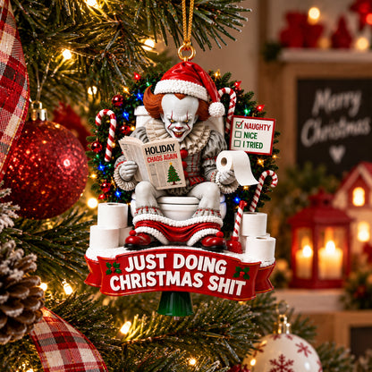 Pennywise Just Doing Christmas Shit Ornament