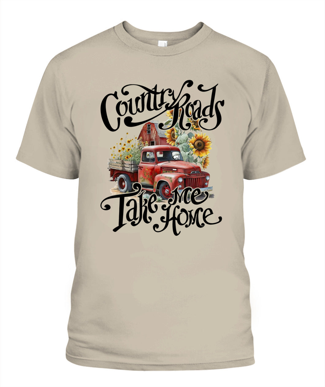 Country Road Take Me Home - Country Living Shirt
