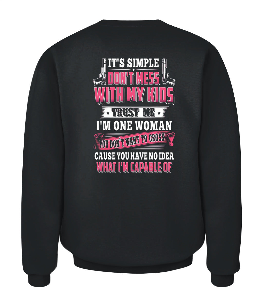 Don’t Mess With My Kids – Strong Mom Statement Shirt, Gift for Wife