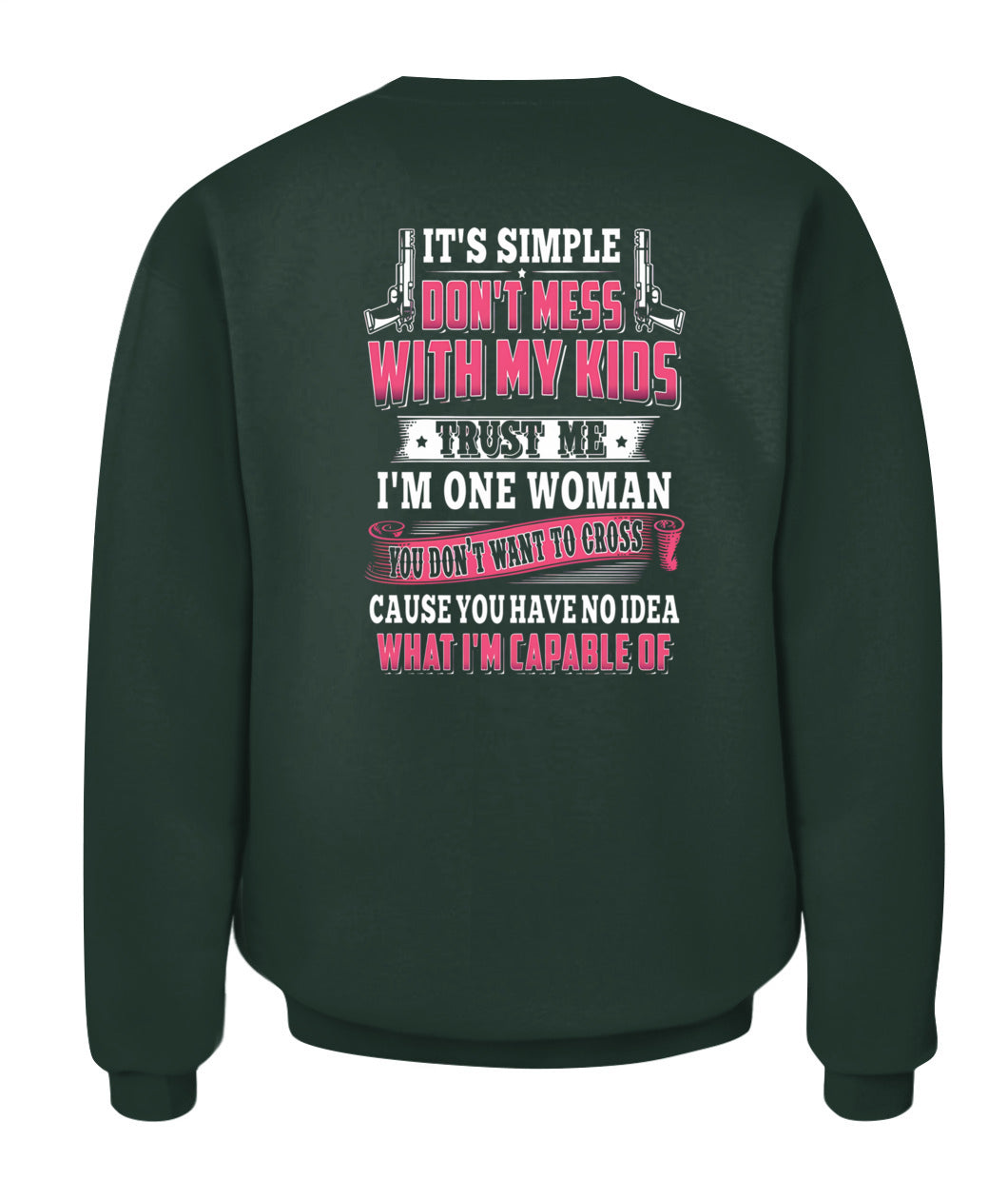 Don’t Mess With My Kids – Strong Mom Statement Shirt, Gift for Wife