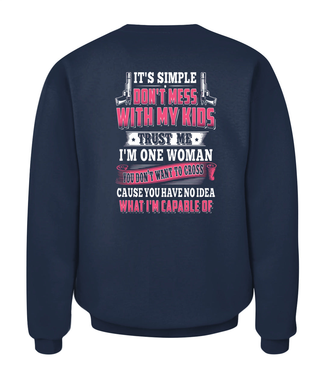 Don’t Mess With My Kids – Strong Mom Statement Shirt, Gift for Wife