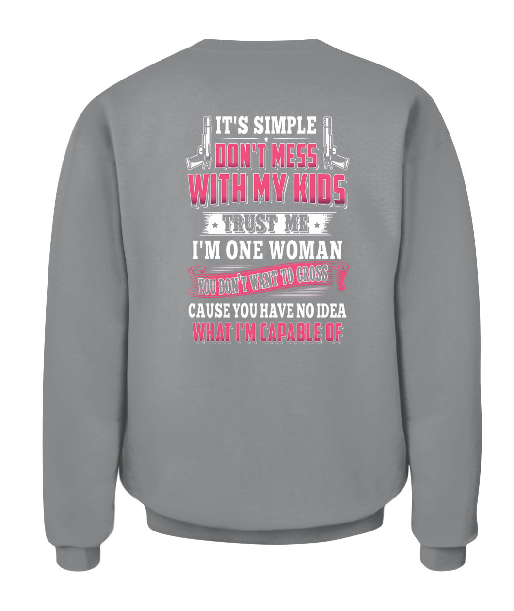 Don’t Mess With My Kids – Strong Mom Statement Shirt, Gift for Wife