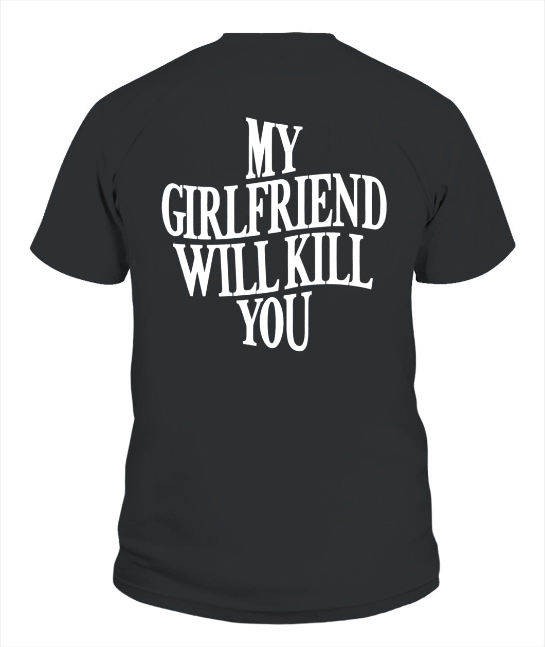My Girlfriend Will Kill You Hoodie – Funny Protective Girlfriend Statement Hoodie, Gifts For Woman