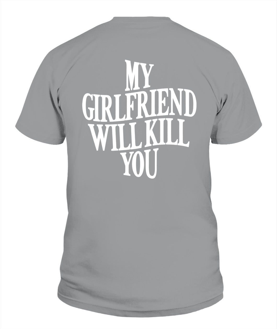My Girlfriend Will Kill You Hoodie – Funny Protective Girlfriend Statement Hoodie, Gifts For Woman