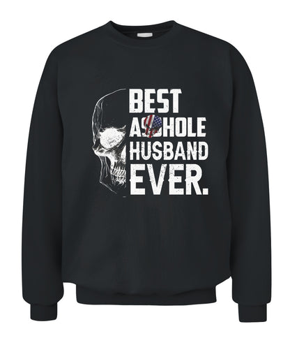 Best Asshole Husband Ever – Funny Patriotic Skull Graphic T-Shirt / Hoodie / Sweatshirt