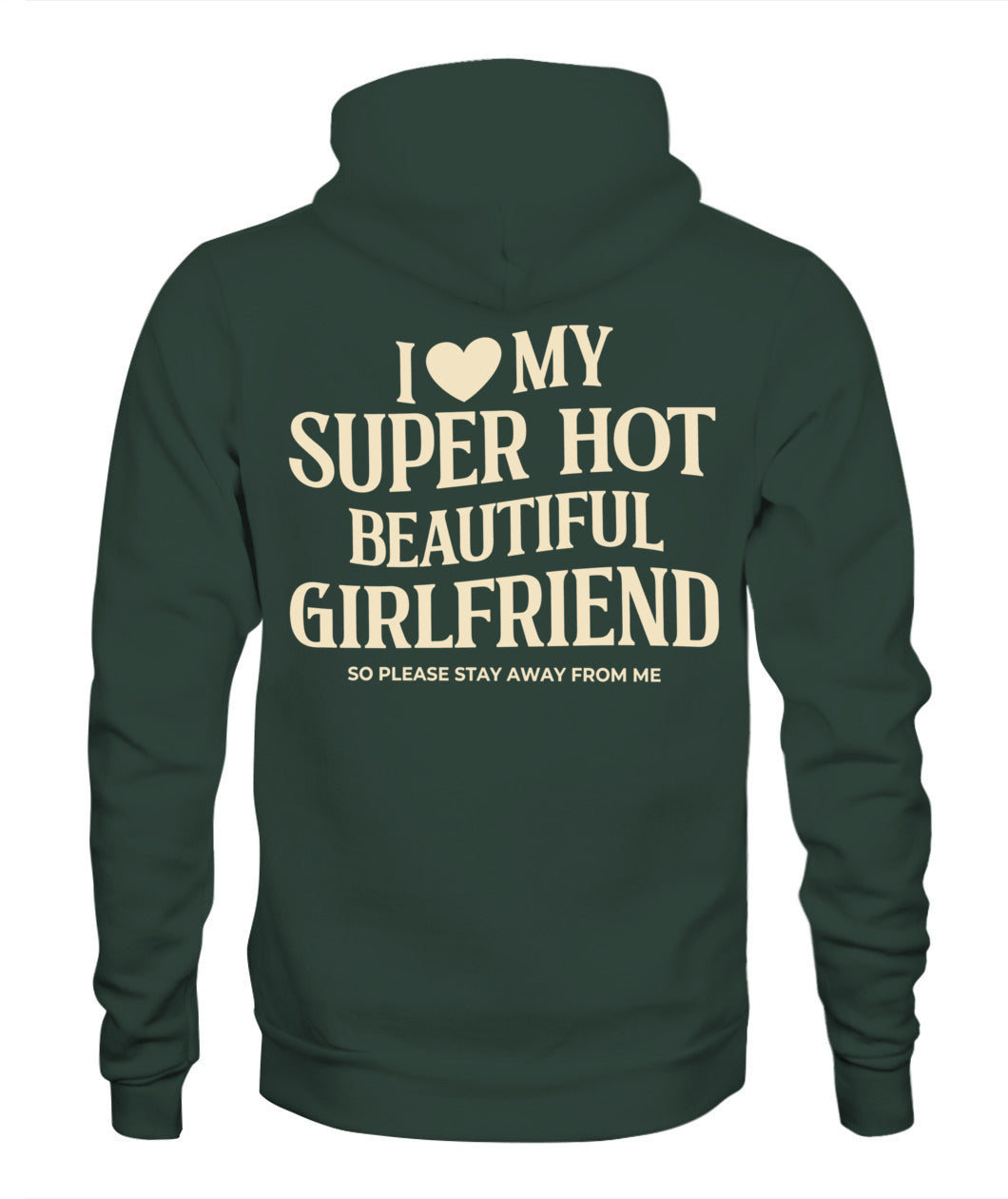 I Love My Super Hot Beautiful Girlfriend – Funny Couple Tee