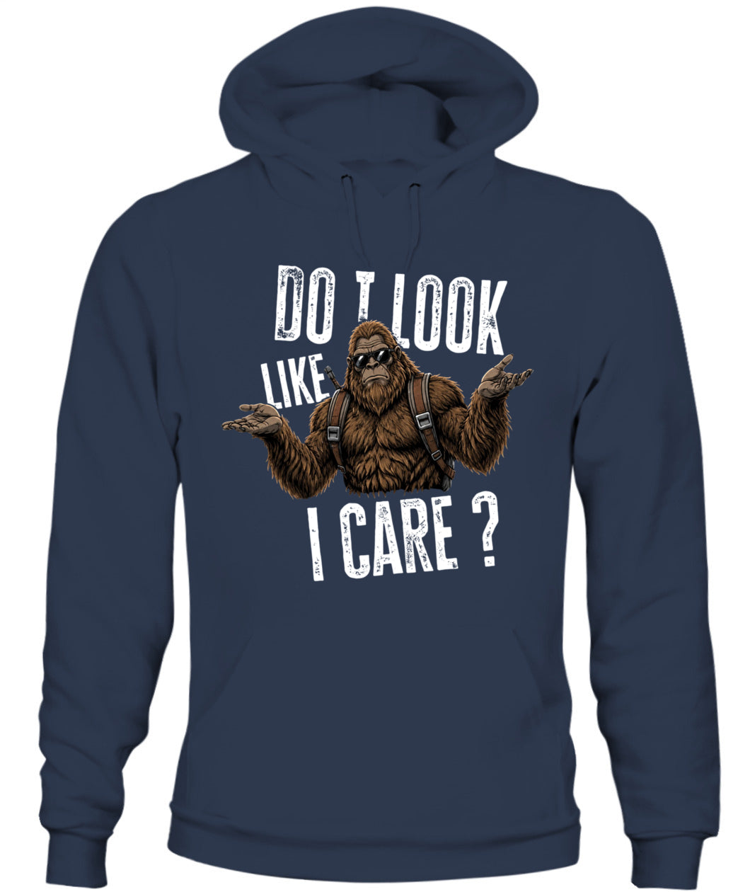 Do I Look Like I Care? – Funny Unbothered Bigfoot Shirt