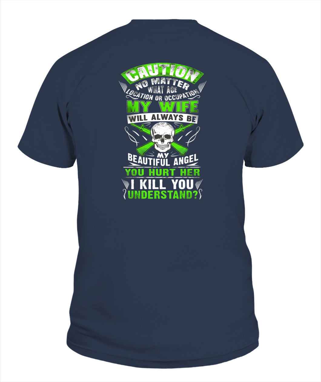 Caution My Wife Is My Beautiful Angel – Funny Protective Husband Graphic T-Shirt / Hoodie / Sweatshirt