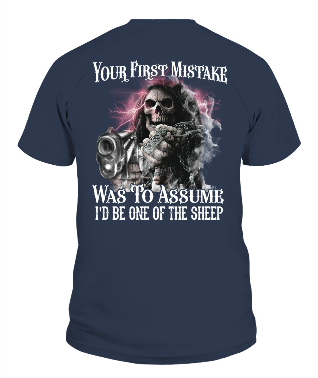 Your First Mistake Was To Assume I'd Be One Of The Sheep Shirt – Skull Gun Gothic Shirt