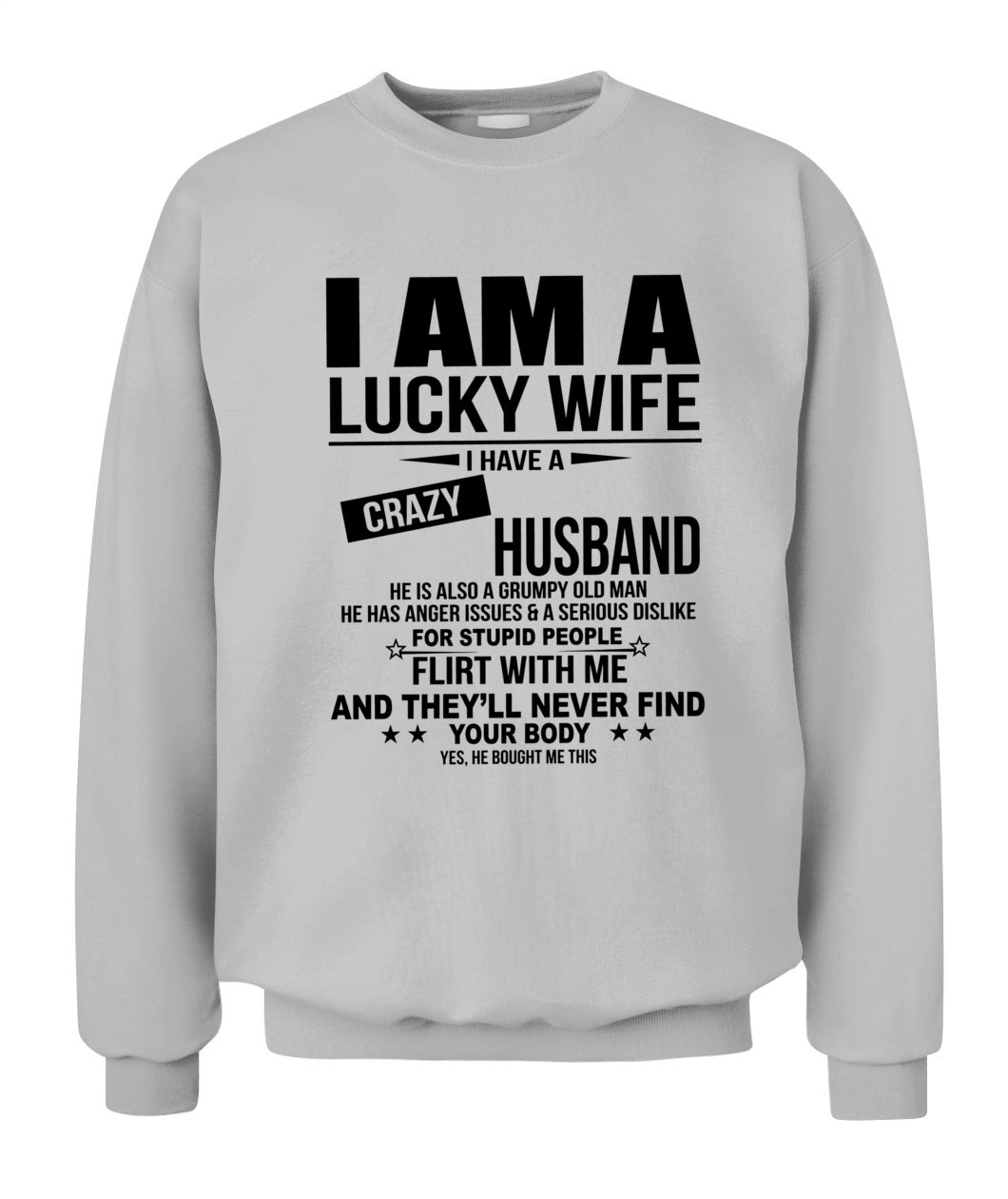 I Am a Lucky Wife – I Have a Crazy Husband – Funny Couple T-Shirt / Hoodie / Sweatshirt