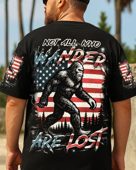 NOT ALL WHO WANDER ARE LOST BIGFOOT ALL OVER PRINT