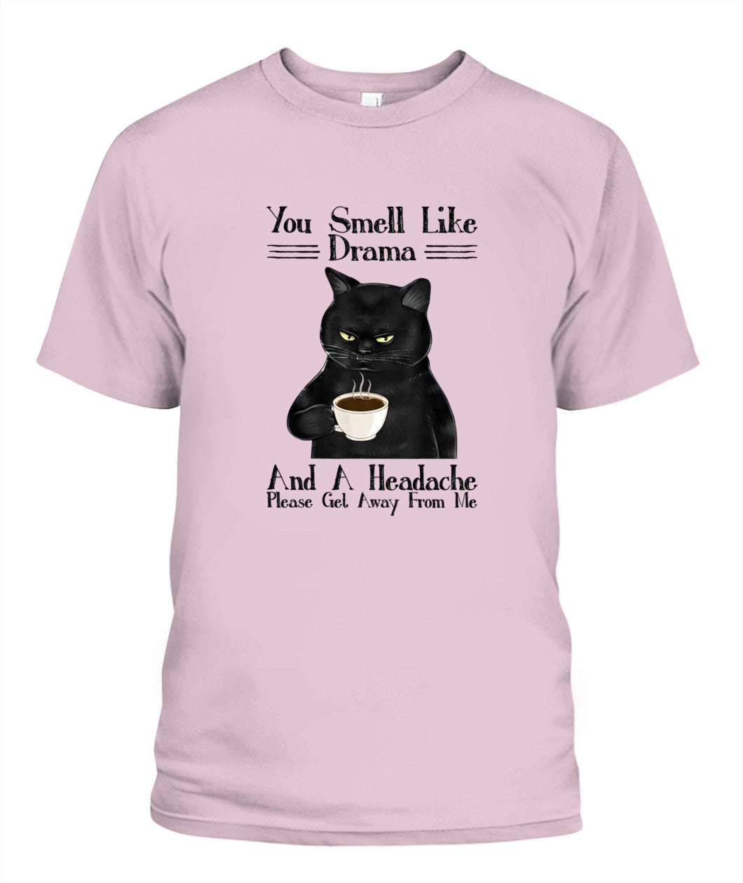 You Smell Like Drama And A Headache – Grumpy Black Cat Funny T-Shirt, Hoodie, Sweatshirt | Cat Lover Gift