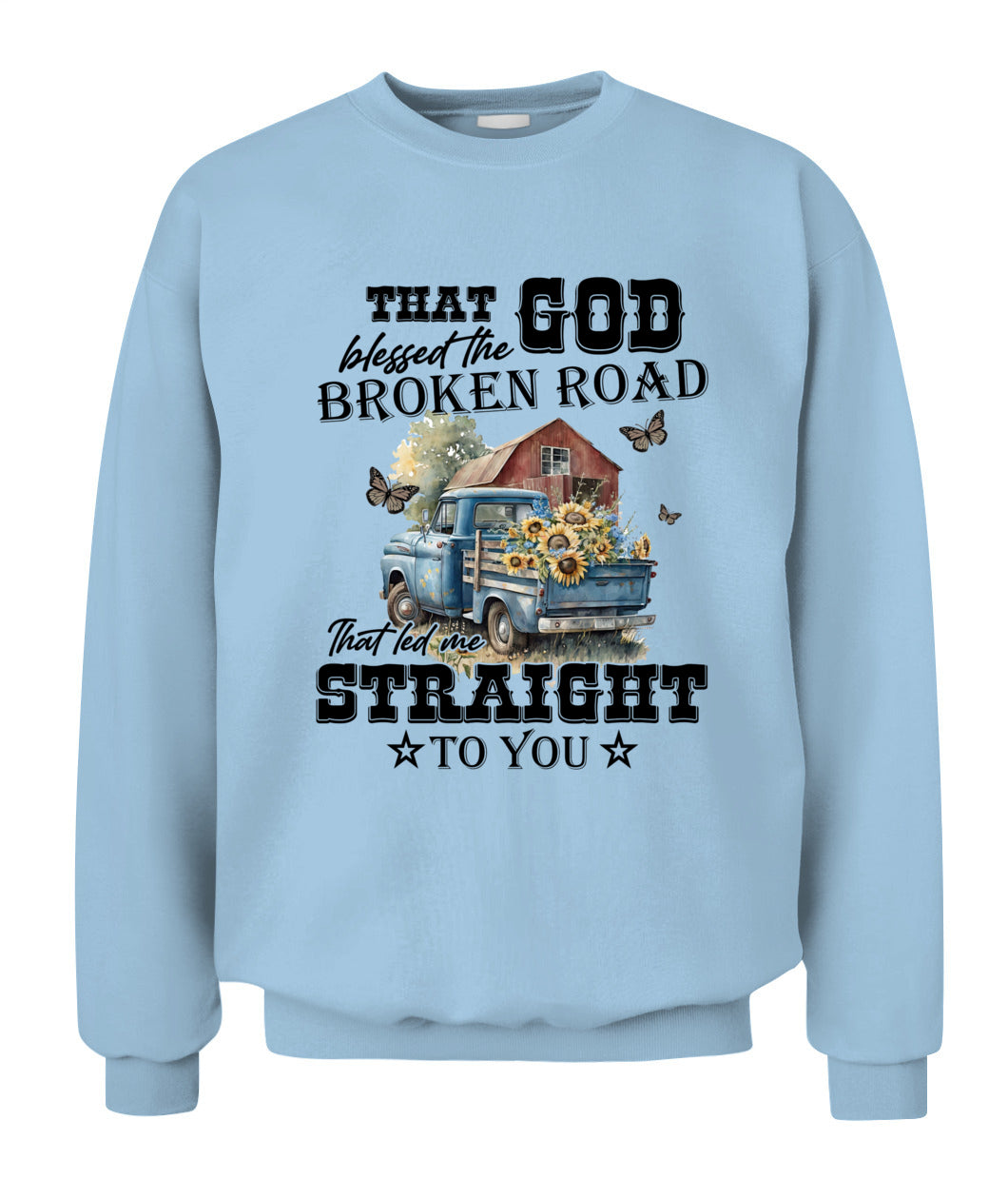 That God Blessed The Broken Road - Country Living Shirt