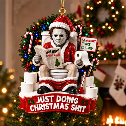 Michael Myers Just Doing Christmas Shit Ornament