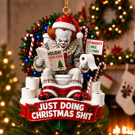 Pennywise Just Doing Christmas Shit Ornament