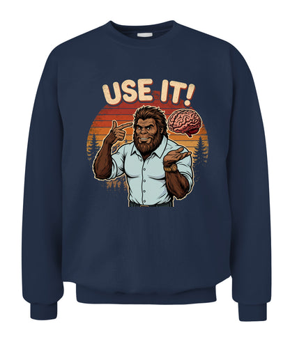 Use It! – Funny Bigfoot Brain Meme Shirt