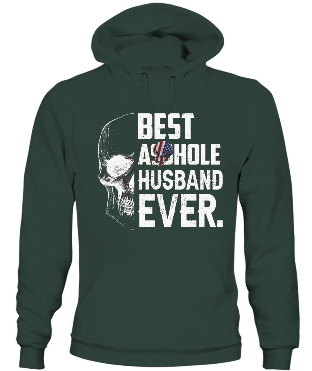 Best Asshole Husband Ever – Funny Patriotic Skull Graphic T-Shirt / Hoodie / Sweatshirt