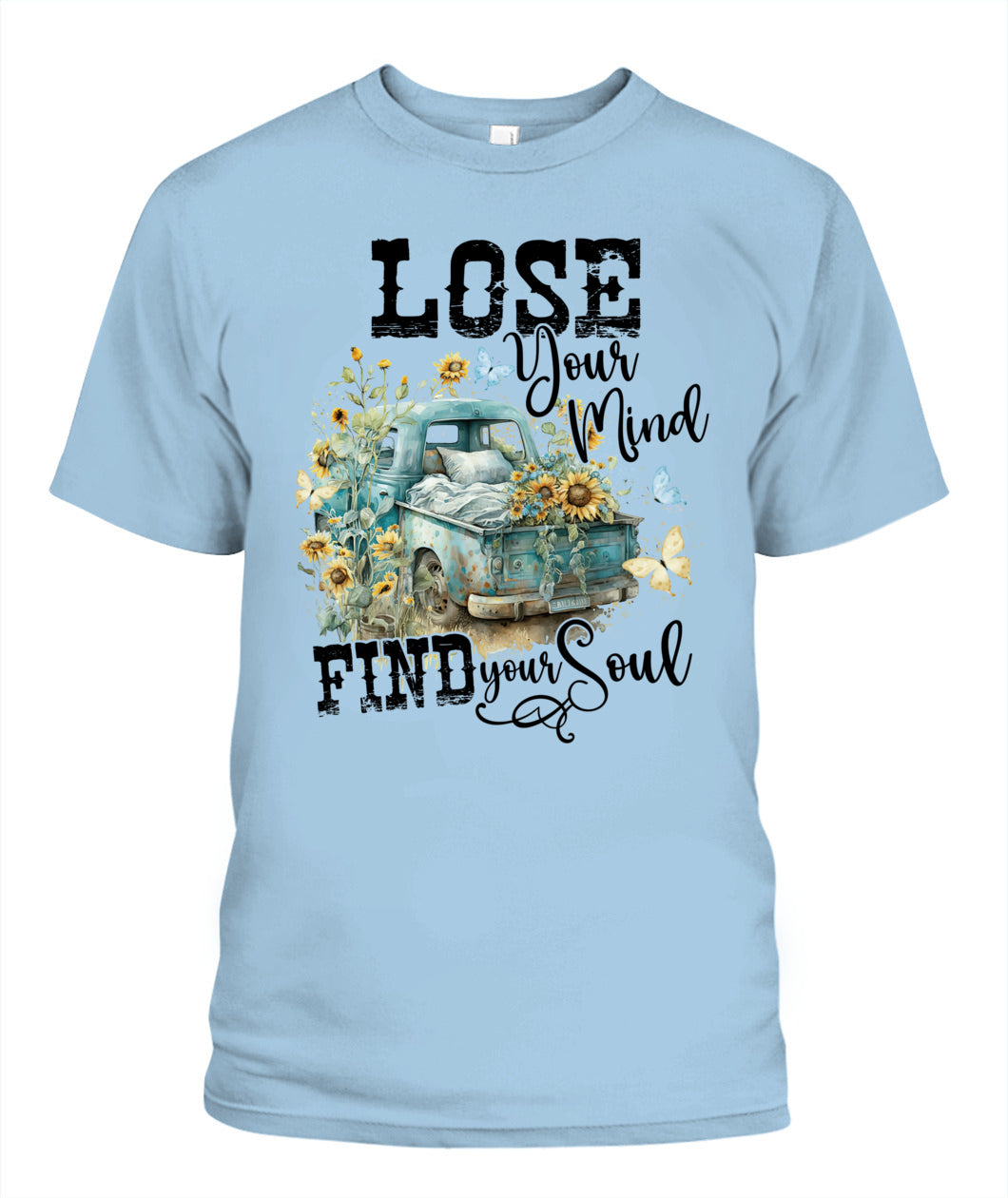 Lose Your Mind - Country Living Shirt