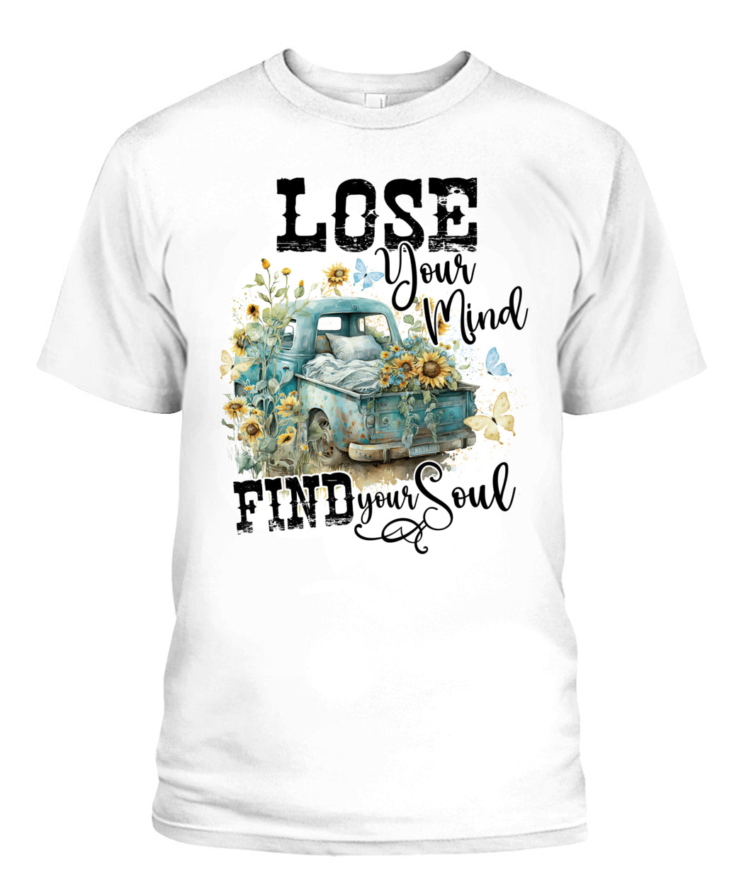 Lose Your Mind - Country Living Shirt