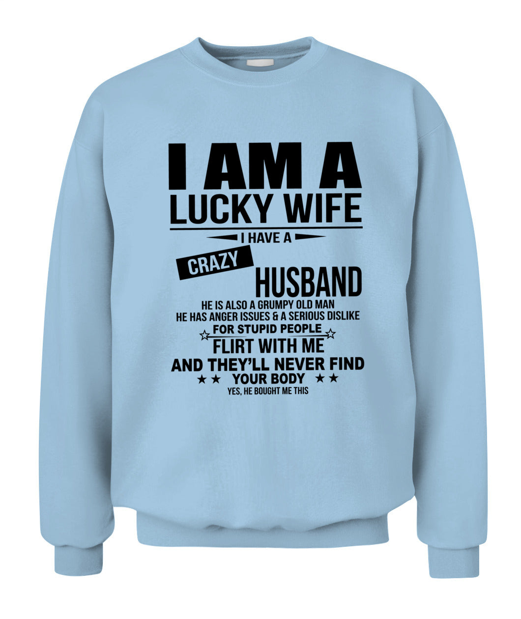 I Am A Lucky Wife – I Have A Crazy Husband Funny Couple Shirt